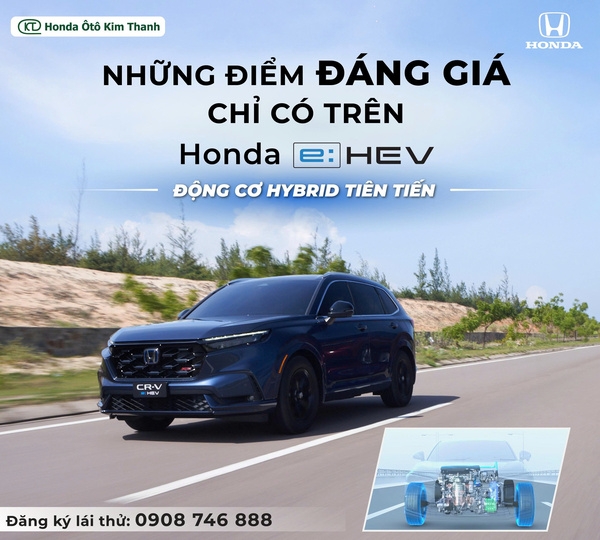 Những điểm đáng giá chỉ có trên xe Honda Hybrid – Lý do khiến bạn “chốt đơn” ngay từ lần lái thử đầu tiên